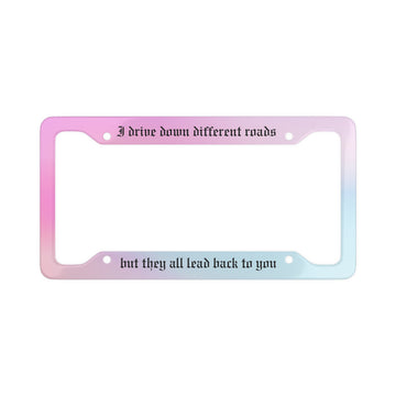 Very First Night 'I drive down different roads' License Plate Frame - Red