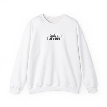 Mad Woman 'fuck you forever' Unisex Crewneck Long Sleeve Sweatshirt - Folklore