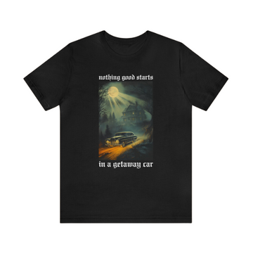 Getaway Car Super Soft Unisex T-Shirt - Reputation