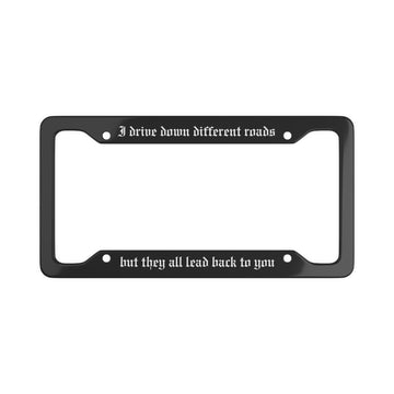 Very First Night 'I drive down different roads' Black License Plate Frame - Red