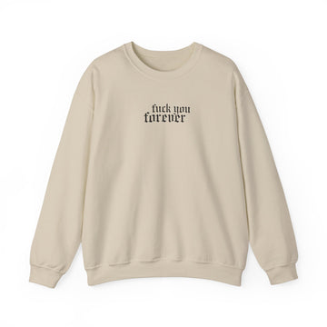 Mad Woman 'fuck you forever' Unisex Crewneck Long Sleeve Sweatshirt - Folklore