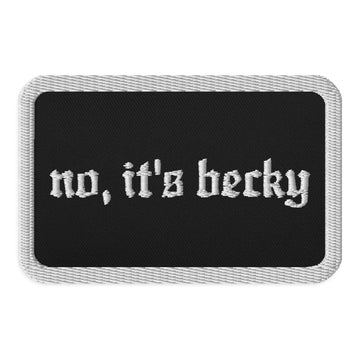 'no it's becky' Embroidered Rectangle Patch - 1989 Classic